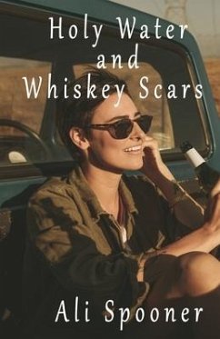 Holy Water and Whiskey Scars - Spooner, Ali