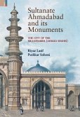 Sultanate Ahmadabad and its Monuments