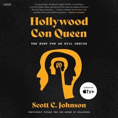 The Con Queen of Hollywood: The Hunt for an Evil Genius - Johnson, Scott C.