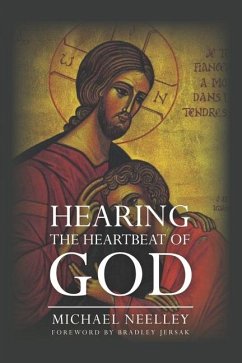 Hearing the Heartbeat of God - Neelley, Michael McKenzie