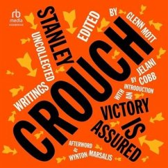 Victory Is Assured: Uncollected Writings of Stanley Crouch - Crouch, Stanley