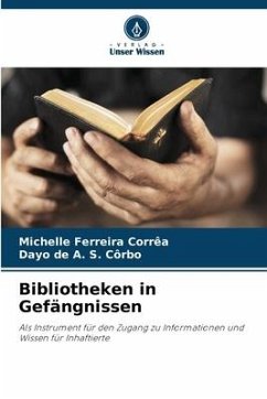 Bibliotheken in Gefängnissen - Ferreira Corrêa, Michelle;Côrbo, Dayo de A. S.