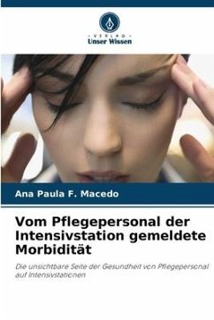 Vom Pflegepersonal der Intensivstation gemeldete Morbidität - Macedo, Ana Paula F.