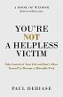 You're Not a Helpless Victim - Bild 1