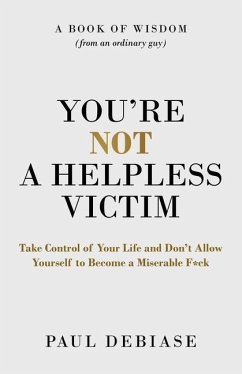 You're Not a Helpless Victim - Debiase, Paul