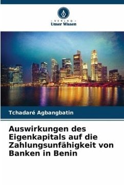 Auswirkungen des Eigenkapitals auf die Zahlungsunfähigkeit von Banken in Benin - Agbangbatin, Tchadaré