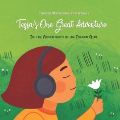 Tessa's One Great Adventure - Christensen, Therese Marie