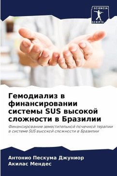 Gemodializ w finansirowanii sistemy SUS wysokoj slozhnosti w Brazilii - Peskuma Dzhunior, Antonio;Mendes, Akilas