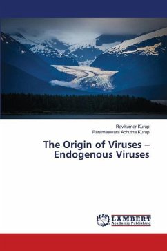 The Origin of Viruses ¿ Endogenous Viruses - Kurup, Ravikumar;Achutha Kurup, Parameswara