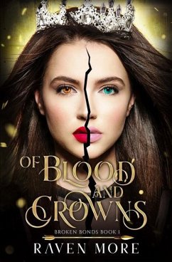 Of Blood and Crowns: A Young Adult Dystopian Fantasy Novel - More, Raven