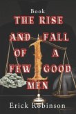 The Rise And Fall Of A Few Good Men: (The Book That Tells Its Own Story)