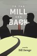 To the Mill and Back - Bild 1