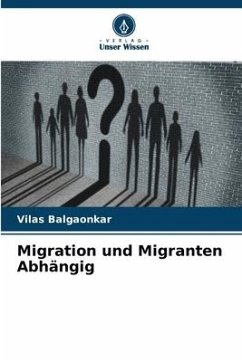 Migration und Migranten Abhängig - Balgaonkar, Vilas