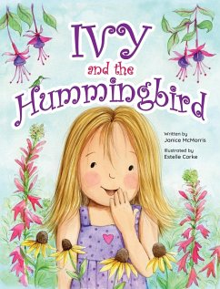 Ivy and the Hummingbird - McMorris, Janice