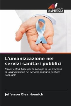 L'umanizzazione nei servizi sanitari pubblici - Olea Homrich, Jefferson