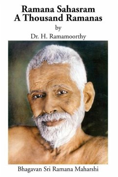 Ramana Sahasram: A Thousand Ramanas - Ramamoorthy, H.