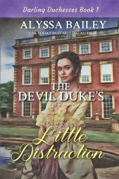 The Devil Duke's Little Distraction - Bailey, Alyssa