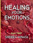 Healing Your Emotions: Door Two