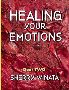 Healing Your Emotions: Door Two - Winata, Sherry