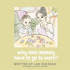 Why Does Mommy Have to Go to Work? - Xuezhao, Lan