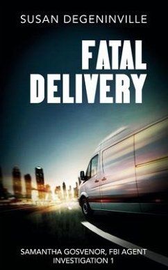Fatal Delivery: Samantha Gosvenor, FBI Agent, Investigation 1 - Degeninville, Susan