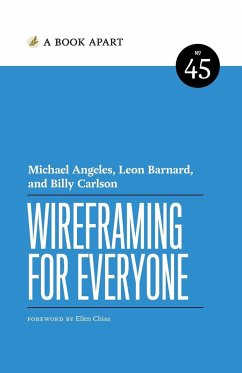 Wireframing for Everyone - Angeles, Michael; Barnard, Leon; Carlson, Billy