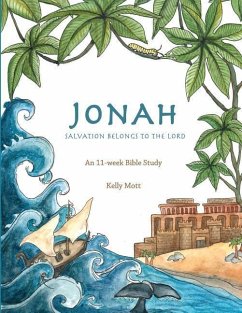 Jonah: Salvation Belongs to the Lord - Mott, Kelly