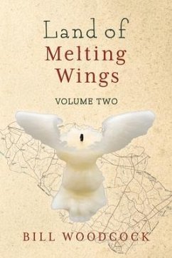 The Land of Melting Wings: Vol. 2 - Woodcock, Bill