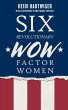 Six Revolutionary WOW Factor Women - Bild 1