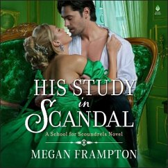 His Study in Scandal: A School for Scoundrels Novel - Frampton, Megan