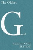 The Oldest Gospel: A Missing Link in New Testament Scholarship: A Missing Link in New Testament Scholarship