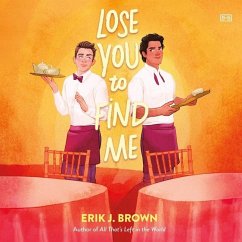 Lose You to Find Me - Brown, Erik J.