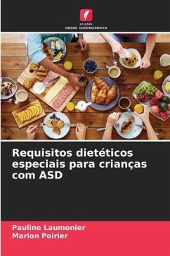 Requisitos dietéticos especiais para crianças com ASD - Laumonier, Pauline;Poirier, Marion