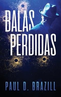 Balas Perdidas - Brazill, Paul D.