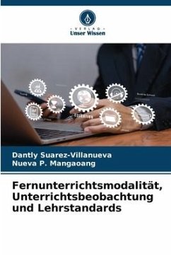 Fernunterrichtsmodalität, Unterrichtsbeobachtung und Lehrstandards - Suarez-Villanueva, Dantly;P. Mangaoang, Nueva