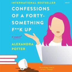 Confessions of a Forty-Something F**k Up - Potter, Alexandra
