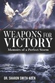Weapons for Victory: Memoirs of a Perfect Storm