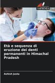 Età e sequenza di eruzione dei denti permanenti in Himachal Pradesh