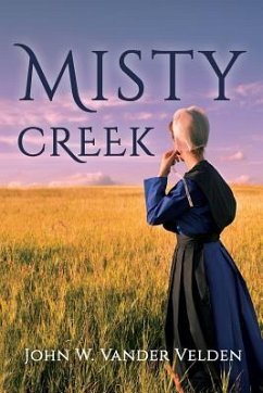 Misty Creek - Vander Velden, John W.