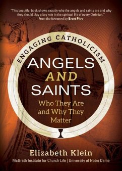 Angels and Saints - Klein, Elizabeth; McGrath Institute for Church Life