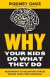 Why Your Kids Do What They Do - Revised... - Bild 1