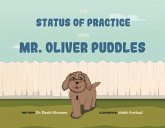 The Status of Practice with Mr. Oliver Puddles: Volume 1