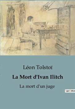 La Mort d'Ivan Ilitch - Tolstoï, Léon