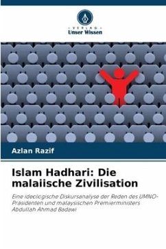 Islam Hadhari: Die malaiische Zivilisation - Razif, Azlan