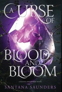 A Curse of Blood and Bloom - Saunders, Santana