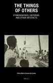 The Things of Others: Ethnographies, Histories, and Other Artefacts