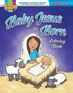 Baby Jesus Is Born Coloring Book: Coloring & Activity Book (Ages 2-4)