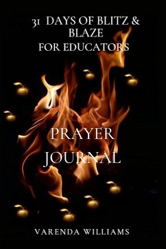 31 Days of Blitz and Blaze for Educators Prayer Journal - Williams, Varenda