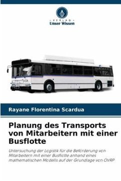 Planung des Transports von Mitarbeitern mit einer Busflotte - Florentina Scardua, Rayane