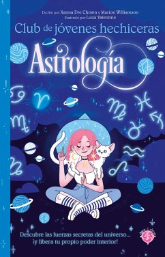 Astrología / The Teen Witches' Guide to Astrology - Chown, Xanna Eve; Williamson, Marion